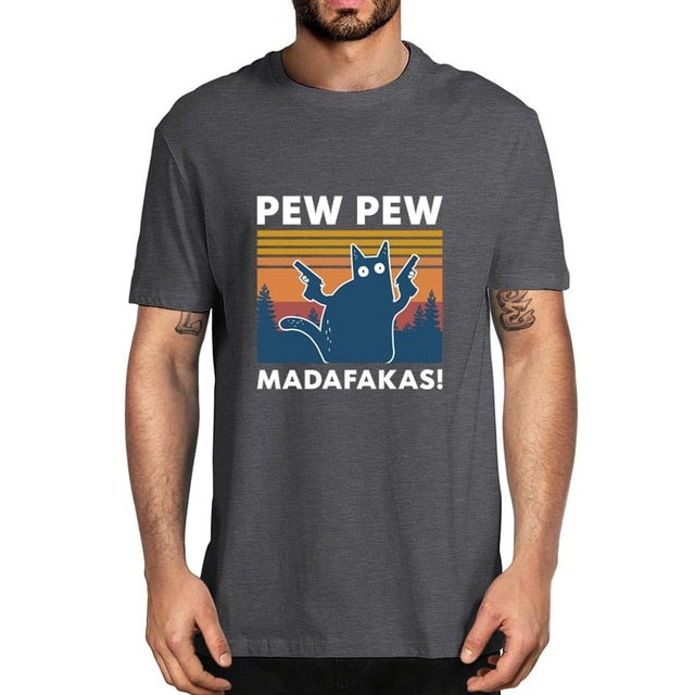 Pew Pew Madafakas 100% Cotton Shirt Novelty Funny Cat Vintage Crew Neck Men's T-Shirt Humor Top Tee