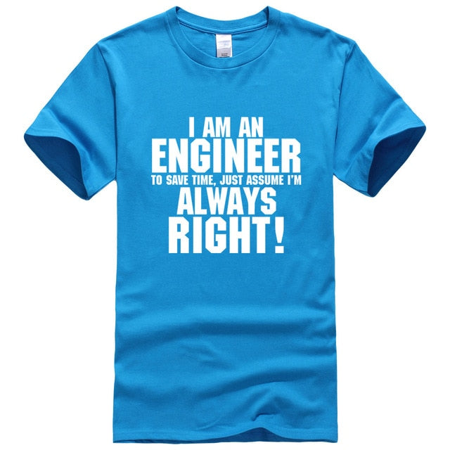 I AM AN ENGINEER Printed Letter Summer 2021 T-shirts Short Sleeve Cotton Harajuku Jersey